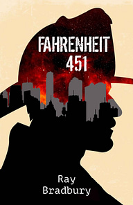 Fahrenheit 451 Book Cover - ten books everyone should read